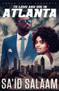 To Love and Die in Atlanta: Vol 1 - Paperback