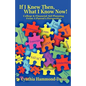 If I Knew Then, What I Know Now! College and Financial Aid Planning from a Parent's Perspective - Paperback