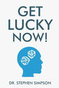 Get Lucky Now!: The 7 secrets of lucky people - Paperback