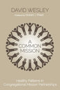 A Common Mission: Healthy Patterns in Congregational Mission Partnerships - Paperback