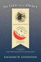 In Lieu of a Draft: A History of the 153rd Pennsylvania Volunteer Regiment - Paperback