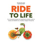 Ride to Life: A no-nonsense program for breaking your family's cycle of obesity and diabetes for a healthier, happier thriving life - Paperback