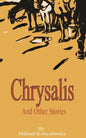 Chrysalis and Other Stories - Paperback