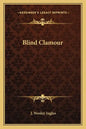 Blind Clamour - Paperback
