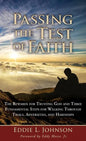 Passing the Test of Faith: The Rewards for Trusting God and Three Fundamental Steps for Walking Through Trials, Adversities, and Hardships - Hardcover