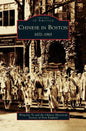Chinese in Boston: 1870-1965 - Hardcover