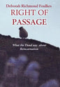 Right of Passage: What the Dead say about Reincarnation - Hardcover