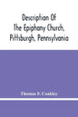 Description Of The Epiphany Church, Pittsburgh, Pennsylvania - Paperback