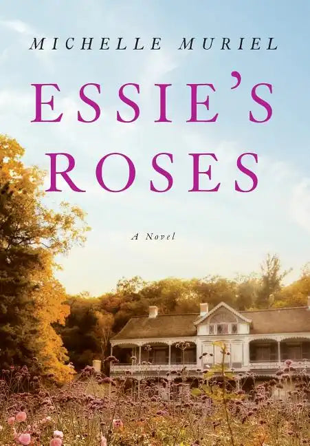Essie's Roses - Hardcover