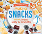 Making Snacks That Are Sweet, Salty & Crunchy - Library Binding