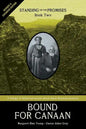 Bound for Canaan: Standing on the Promises, Book Two - Paperback