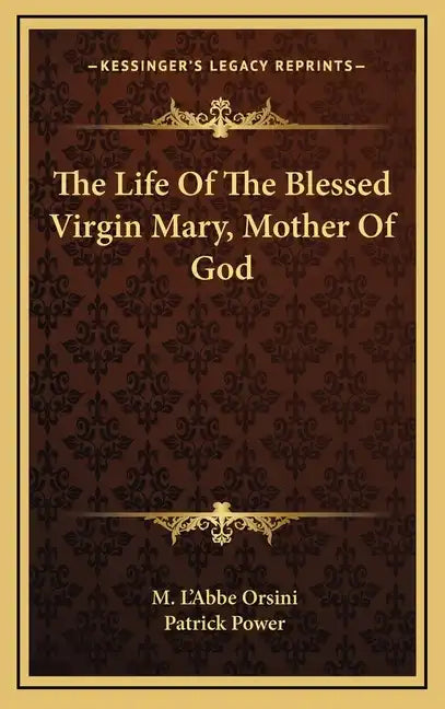 The Life of the Blessed Virgin Mary, Mother of God - Hardcover