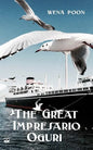 The Great Impresario Oguri: a Story of Colonial Singapore - Paperback