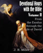 Devotional Hours with the Bible Volume II, from the Exodus Through the Life of David - Paperback