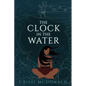The Clock in the Water - Paperback
