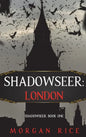 Shadowseer: London (Shadowseer, Book One) - Hardcover