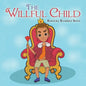 The Willful Child - Paperback