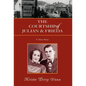 The Courtship of Julian and Frieda - Hardcover