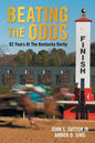 Beating the Odds: 82 Years at the Kentucky Derby - Paperback