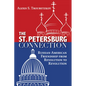 The St. Petersburg Connection: Russian-American Friendship from Revolution to Revolution - Paperback