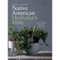 Black's Ultimate Native American Herbalist's Bible: Your 7-Part Guide to Natural, Traditional Remedies for Modern Ailments - Hardcover