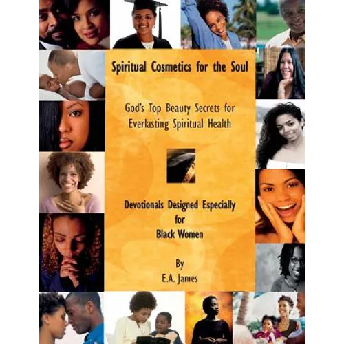 Spiritual Cosmetics for the Soul: Devotionals Especially for Black Women - Paperback