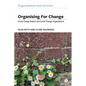 Organising for Change: Social Change Makers and Social Change Organisations - Paperback