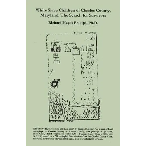 White Slave Children of Charles County, Maryland: The Search for Survivors - Paperback