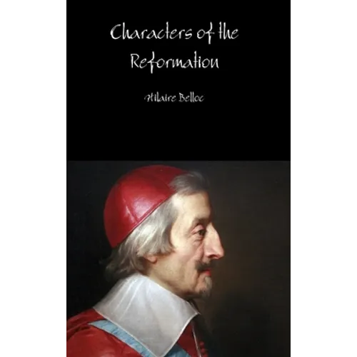 Characters of the Reformation - Hardcover