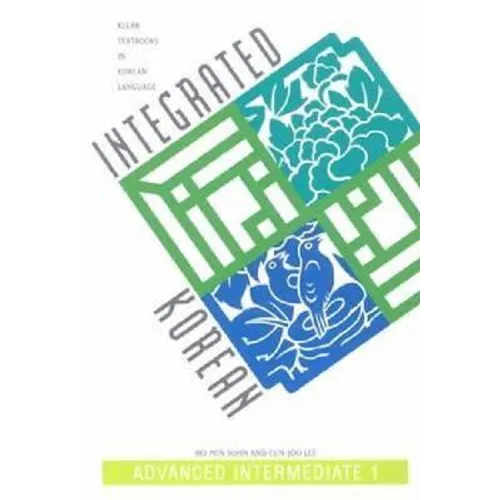 Integrated Korean: Advanced Intermediate 1 - Paperback