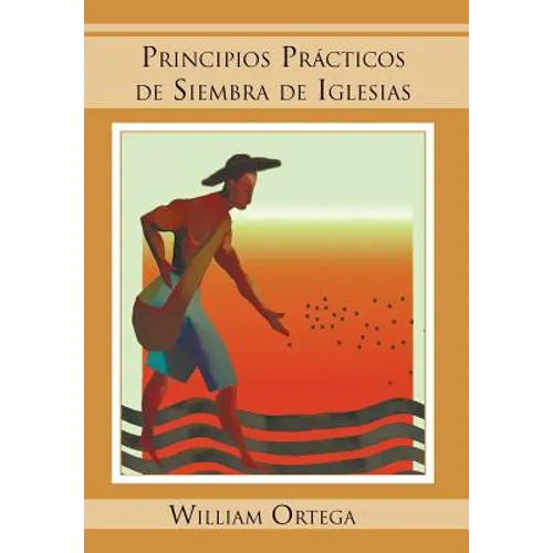 Principios Practicos de Siembra de Iglesias - Hardcover