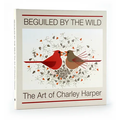 Beguiled by the Wild: The Art of Charley Harper - Hardcover