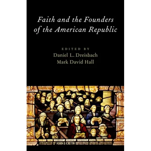 Faith and the Founders of the American Republic - Paperback