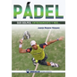 Pádel: sus golpes, entrenamiento y más... - Paperback