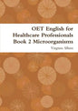OET English for Healthcare Professionals Book 2 Microorganisms - Paperback