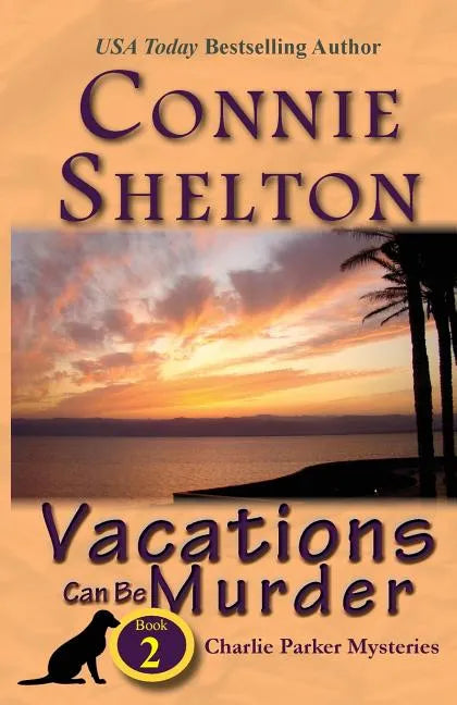 Vacations Can Be Murder: A Girl and Her Dog Cozy Mystery, Book 2 - Paperback