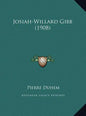 Josiah-Willard Gibb (1908) - Hardcover