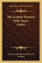 The Scottish Hymnal with Tunes (1894) - Paperback