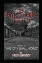The Baltimore Truth: Sequel to King of a Small World - Paperback