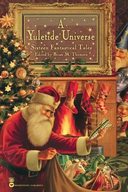A Yuletide Universe: Sixteen Fantastical Tales - Paperback