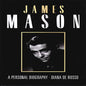 James Mason: A Personal Biography - Paperback