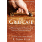 The Griefcase: A Man's Guide To Healing and Moving Forward In Grief - Paperback