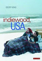 Indiewood, USA Where Hollywood Meets Independent Cinema - Paperback