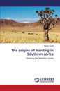The origins of Herding in Southern Africa - Paperback
