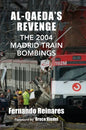 Al-Qaeda's Revenge: The 2004 Madrid Train Bombings - Paperback