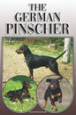 The German Pinscher: A Complete and Comprehensive Owners Guide To: Buying, Owning, Health, Grooming, Training, Obedience, Understanding and - Paperback
