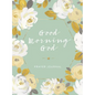 Good Morning God Prayer Journal - Paperback