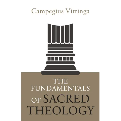 The Fundamentals of Sacred Theology - Paperback