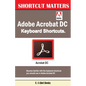 Adobe Acrobat DC Keyboard Shortcuts - Paperback