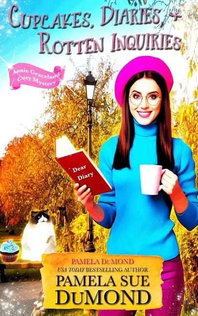 Cupcakes, Diaries, and Rotten Inquiries: (A Romantic, Comedic Annie Graceland Mystery) - Paperback